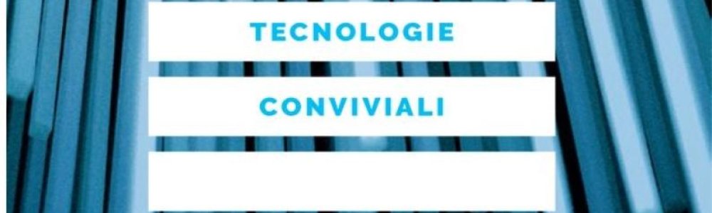 Tecnologie Convivali: presentazione del libro a Bologna