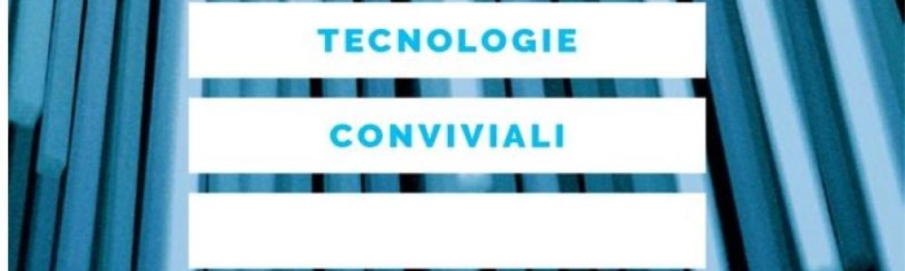 Tecnologie Convivali: presentazione del libro a Bologna
