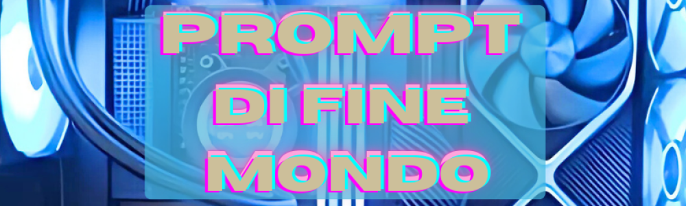 Prompt di Fine Mondo - Romanzo